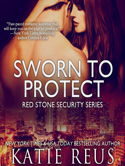 Title details for Sworn to Protect by Katie Reus - Available